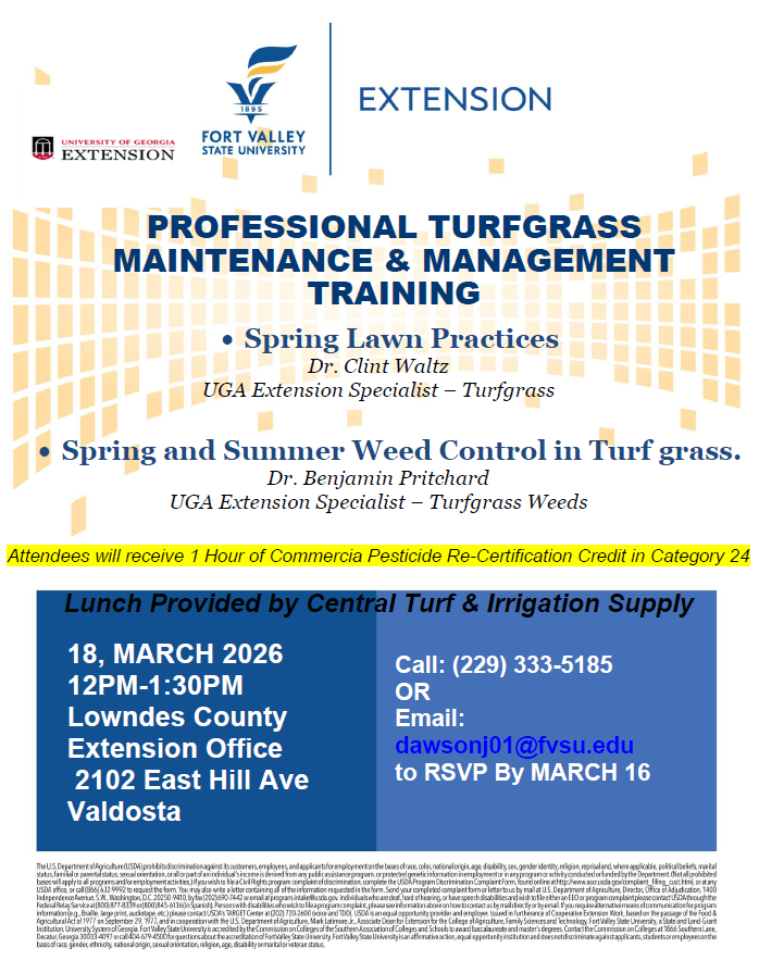 Professional Turfgrass Maintenance and Management Training at Lowndes Extension Office March 18 at 12 Noon.  Call 229-333-5185 to RSVP or more information.